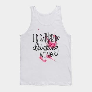 I'd Rather Be Drinking Tank Top